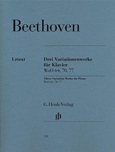3 Variationenwerke WoO 70, 64, 77; Klavier 2 ms: Instrumentation: Piano solo (G. Henle Urtext-Ausgabe)